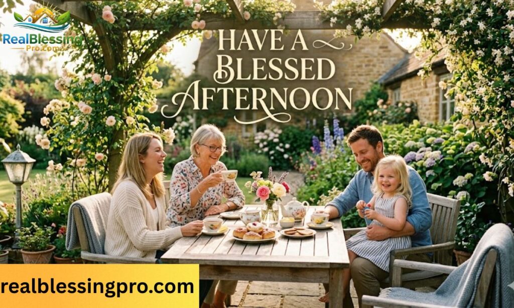 have a blessed afternoon