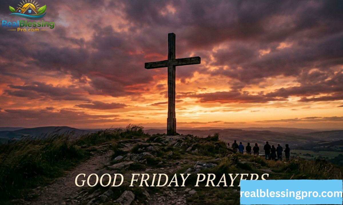 93+ Powerful Good Friday Prayers with Bible Verses to Honor Jesus Christ
