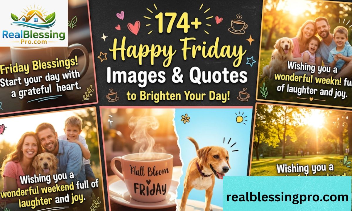 174+ Happy Friday Blessings Images & Quotes to Brighten Your Day